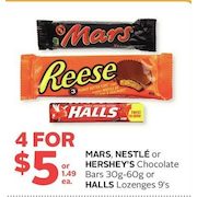 Mars, Nestle or Hershey's Chocolate Bars 30 g - 60 g or Halls Lozenges 9's - 4/$5.00