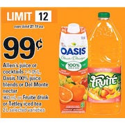 Allen's Juice or Cocktails, Oasis 100% Juice Blends Or Del Monte Nectar or Fruite Drink or Tetley Iced Tea - $0.99