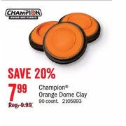 Champion Orange Dome Clay - $7.99 (20% off)