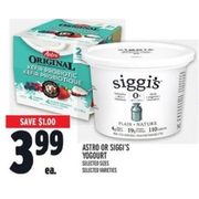 Astro Or Siggi's Yogourt - $3.99 ($1.00 off)