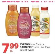 Aveeno Hair Care or Garnier Fructis Hair Care - $7.99