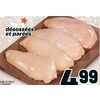 Fresh Boneless Chicken Breasts  - $4.99/lb